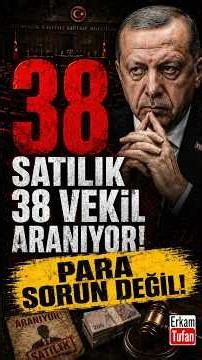 ERDOĞAN 38 SATILIK VEKİL ARIYOR. 360 BULUNSA BİLE ASIL KABUS İKİNCİ TUR