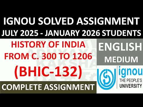 BHIC 132 (ENGLISH) HISTORY OF INDIA FROM C. 300 TO 1206 || IGNOU SOLVED ASSIGNMENT 2025-2026 ||