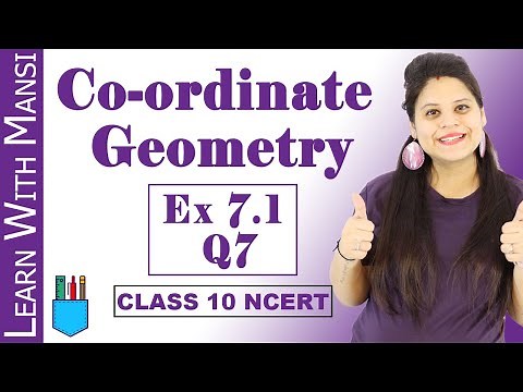 Class 10 Maths | Chapter 7 | Exercise 7.1 Q7 | Co-ordinate Geometry | NCERT
