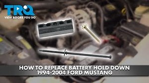 How to Replace Battery Hold Down 1994-2004 Ford Mustang