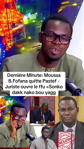 Dernière Minute: Moussa B.Fofana quitte Pastef - Juriste ouvre le ffu «Sonko dakk nako bou yagg#foryou #tiktoksenegal #journaliste #sonko #politique @Juriste Diouf @Vito Gaye🎤 @ngone saliou diop 💯 @MOMO GAYE 🇸🇳❤️