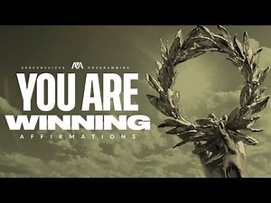 YOU ARE Winning Affirmations - Self Confidence Affirmations, 2nd Person - Positive Encouragement