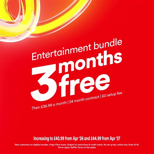 Grab it whilst you can. Enjoy our showstopping TV and broadband bundle, free for 3 months. Plus Netflix now included at no extra cost. | Virgin Media