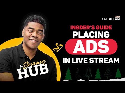 The Ultimate Guide to Placing Ads in Live Streams.