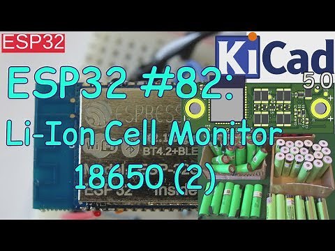 ESP32 #82: 18650 Li-Ion Cell Monitor with KiCad 5.0 (2)