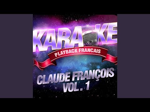 Chanson Populaire — Karaoké Playback Avec Choeurs — Rendu Célèbre Par Claude François