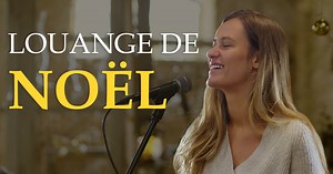 Louange et chants de Noël
