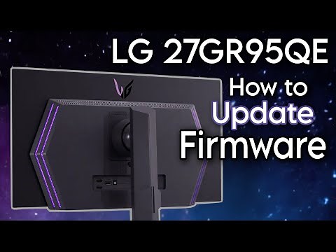 How to Update Firmware on LG 27GR95QE / 45GR95QE Firmware 3.08, 1.17 OnScreen Control