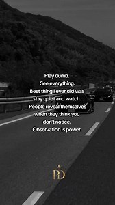 Observation Is Power: Stay Quiet and Watch