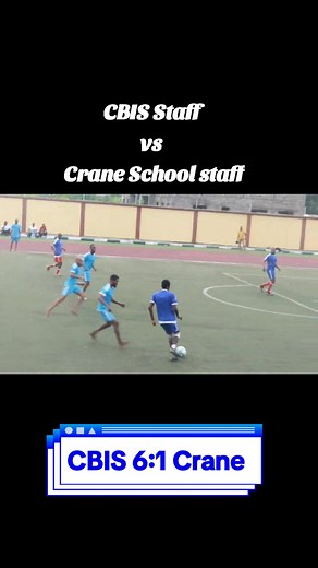 CBIS vs Crane School Staff Football Match Highlights