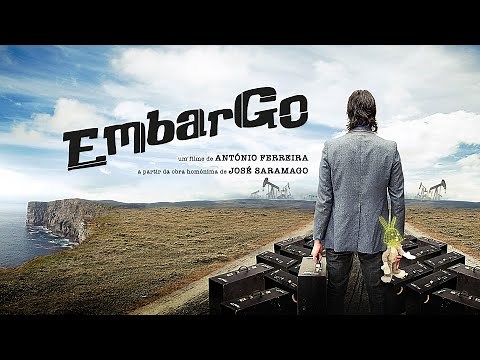 EMBARGO (2010) | Official Trailer | a film by ANTÓNIO FERREIRA - from a story by JOSÉ SARAMAGO