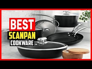 Top 5 Best Scanpan Cookware in 2025