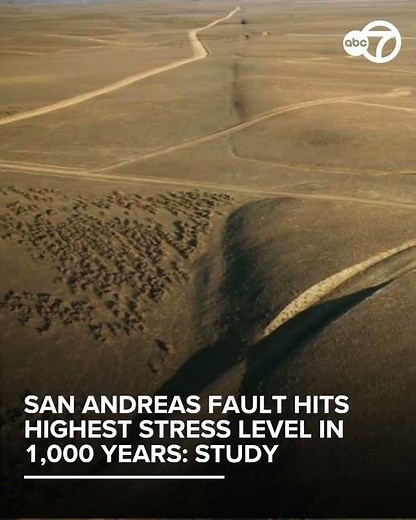 San Andreas Fault hits highest stress level in 1,000 years, study finds