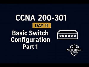 CCNA Day11 Basic Switch Configuration Part 1