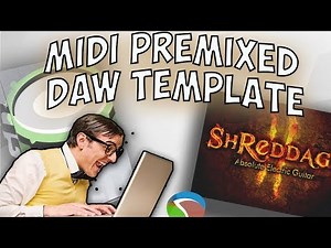 Mixing template reaper /getgood drums modern and massive / Shreddage /