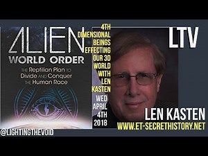 The Alien World Order With Len Kasten