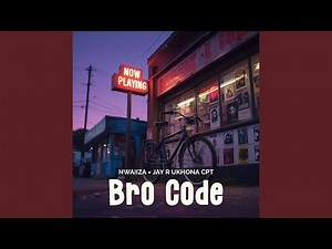 Bro Code (feat. Jay R Ukhona CPT)