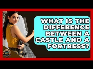 What Is The Difference Between A Castle And A Fortress? - Archaeology Quest