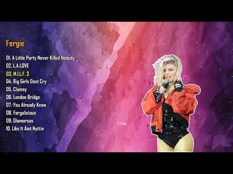 Fergie Greatest Hits Playlist | Big Girls Don’t Cry, Glamorous & More
