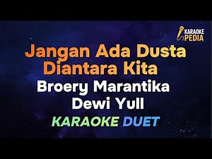 JANGAN ADA DUSTA DI ANTARA KITA – Broery Marantika & Dewi Yull | KARAOKE DUET POP INDONESIA