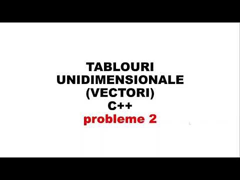C++ Tablouri unidimensionale (vectori) - probleme 2