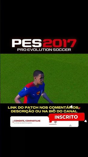 ESSE PATCH PRA PC FRACO É SENSACIONAL E VC NÃO PRECISA TER O PES 2017 INSTALADO NO PC