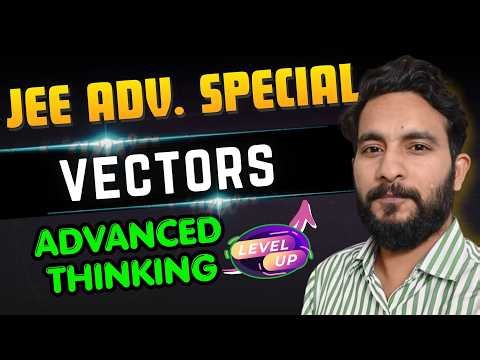 Fix Your Vector Algebra Approach for JEE Advanced | 10 Killer Questions + PYQs