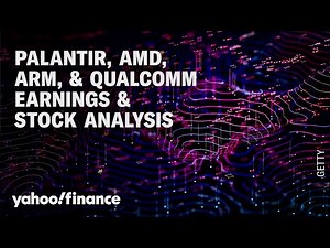 Palantir, Qualcomm, AMD, ARM earnings breakdown and stock analysis