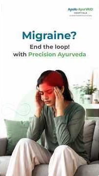 Migraine Symptoms, Causes & Triggers Explained | Dr. Rohith M.R | Apollo AyurVAID Hospitals