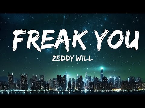 [1 Hour] Zeddy Will - Freak You (Lyrics) ft. DJ Smallz 732 "i wanna freak you as soon as it can be"