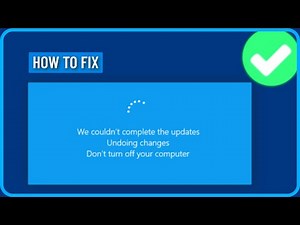 How to Fix We Couldn't Complete the Updates Undoing Changes in Windows 10/11