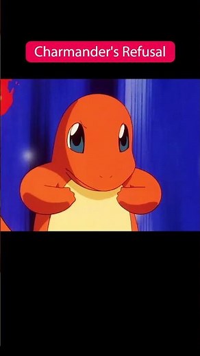 Don't tell Charmander what to do!