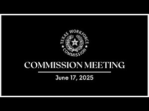 TWC Commission Meeting | 6-17-2025