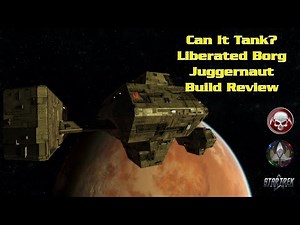 Star Trek Online "Can It Tank?" Liberated Borg Juggernaut Build Review