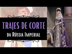 TRAJES DE CORTE DA RÚSSIA IMPERIAL #historiadamoda #romanovs #anastasia