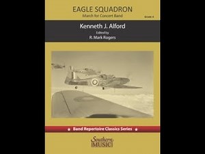 Eagle Squadron March by Kenneth Alford, ed. Mark Rogers