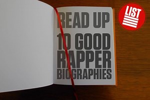 Read Up: 10 Good Rapper Biographies