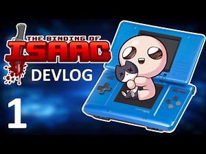 My first DS homebrew game! - The binding of Isaac DS Devlog Ep 1