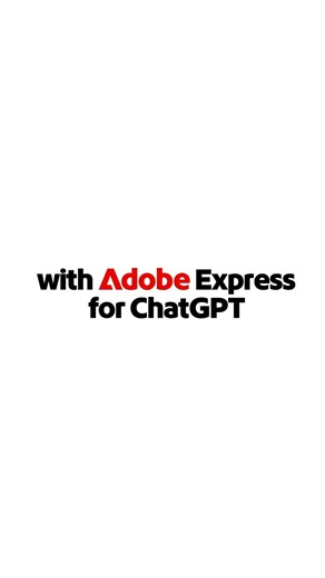 Adobe Express | Adobe Express is now in ChatGPT. Customize standout social posts, invites, and flyers — just by asking. Try it now at the link in bio! | Instagram
