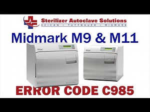 Midmark "New Style" M9 and M11 Error Code C985