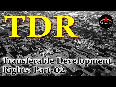 Part 2: TDR – Transfer of Development Rights
