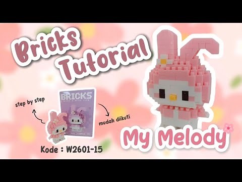 Tutorial Bricks My Melody Kode W2601-15 | How To Build Bricks My Melody