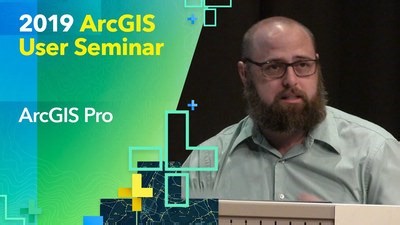 ArcGIS Pro: 2019 ArcGIS User Seminar