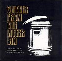 Various - Glitter From The Litter Bin (20 Junk Shop Glam Rarities From The 1970s)