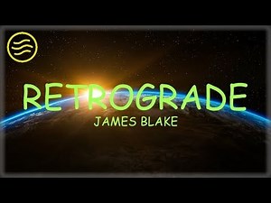 James Blake - Retrograde (Lyrics)