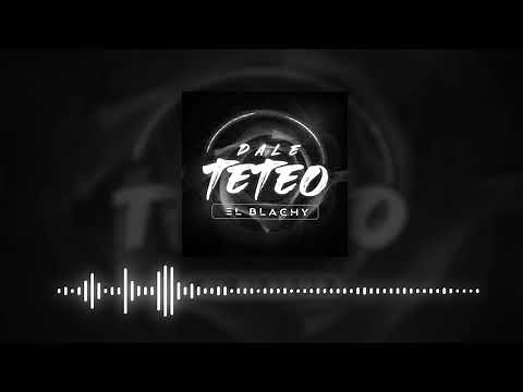 El Blachy - Dale Teteo ( Audio Oficial )