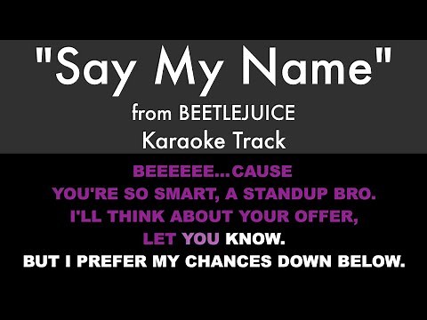 "Say My Name" (Karaoke) – Beetlejuice | Lyrics on Screen