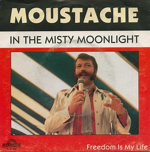 Moustache - In The Misty Moonlight / Freedom Is My Life