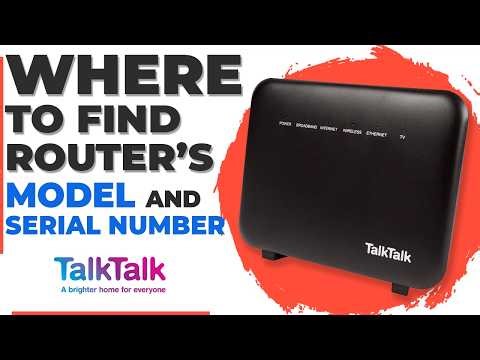 Serial Number and Model of Your Talktalk Router | Where to Find