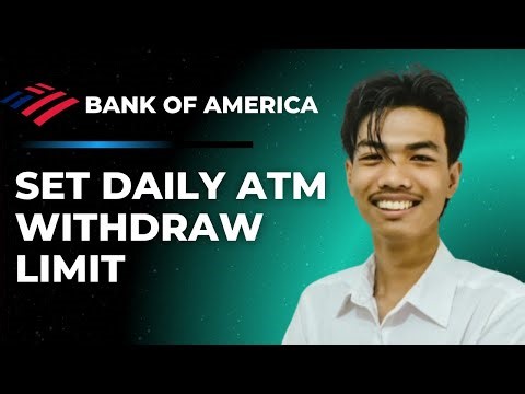 Set Daily ATM Withdrawal Limit On the Bank Of America App